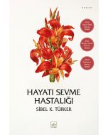 Hayatı Sevme Hastalığı