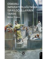 Osmanlı İmparatorluğu’ndaki İsrailoğullarının Tarihi
