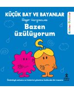 Küçük Bay ve Bayanlar Rehber Öyküler - Bazen Üzülüyorum