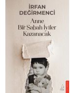 Anne Bir Sabah İyiler Kazanacak