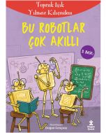 Bu Robotlar Çok Akıllı