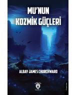 Mu’nun Kozmik Güçleri