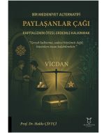 Bir Medeniyet Alternatifi Paylaşanlar Çağı - Kapitalizmin Ötesi, Erdemle Kalkınmak