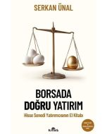 Borsada Doğru Yatırım - Hisse Senedi Yatırımcısının El Kitabı