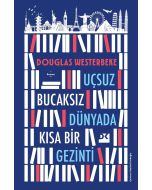 Uçsuz Bucaksız Dünyada Kısa Bir Gezinti
