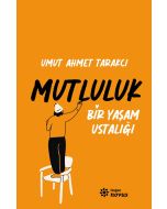 Bir Yaşam Ustalığı Mutluluk