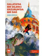 Galata’da Bir Dilenci Erzurum’da Bir Dağ