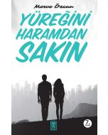 Yüreğini Haramdan Sakın