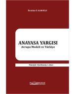 Anayasa Yargısı - Avrupa Modeli ve Türkiye