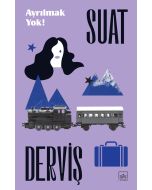 Ayrılmak Yok!