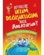 Büyüklere İklim Değişikliğini Nasıl Anlatırsın?