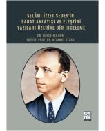 Selami İzzet Sedes'in Sanat Anlayışı Ve Eleştiri Yazıları Üzerine Bir İnceleme