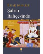 Şah’ın Bahçesinde