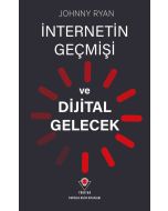 İnternetin Geçmişi ve Dijital Gelecek