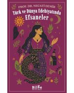Türk ve Dünya Edebiyatında Efsaneler