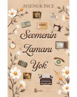 Sevmenin Zamanı Yok