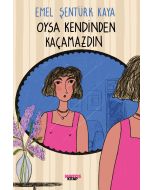 Oysa Kendinden Kaçamazdın