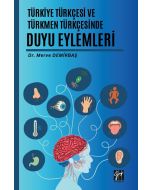 Türkiye Türkçesi ve Türkmen Türkçesinde Duyu Eylemleri