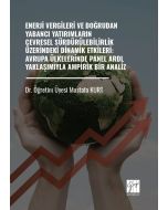 Enerji Vergileri Ve Doğrudan Yabancı Yatırımların Çevresel Sürdürülebilirlik Üzerindeki Dinamik Etkileri: Avrupa Ülkelerinde Panel Ardl Yaklaşımıyla Ampirik Bir Analiz