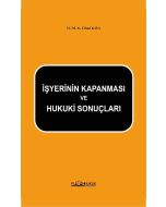 İşyerinin Kapanması ve Hukuki Sonuçlar