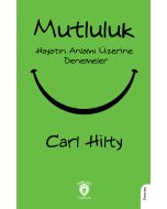 Mutluluk - Hayatın Anlamı Üzerine Denemeler