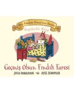 Meşe Palamudu Ormanı’ndan Masallar - Geçmiş Olsun Fındık Faresi (Ciltli)