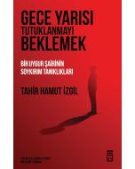 Gece Yarısı Tutuklanmayı Beklemek