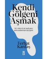 Kendi Gölgeni Aşmak