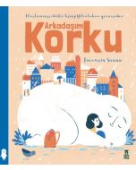 Arkadaşım Korku (Ciltli)