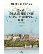 Osmanlı İmparatorluğu'nun Siyasal ve Kurumsal Tarihi (1300-1792)
