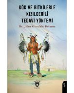Kök ve Bitkilerle Kızılderili Tedavi Yöntemi