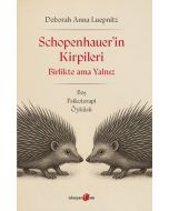 Schopenhauer'in Kirpileri - Birlikte Ama Yalnız