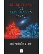 Kırmızı Kan ve Mavi Kan’ın Savaşı
