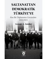 Saltanattan Demokratik Türkiye’ye