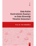 Gıda Kalite Kontrolünün Esasları ve Gıda Güvenliği Yönetim Sistemleri