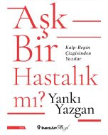Aşk Bir Hastalık Mı?