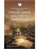 Çine’de Ahîlik Kültürü ve Ahmed Gazi