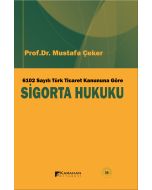 6102 Sayılı Türk Ticaret Kanununa Göre Sigorta Hukuku
