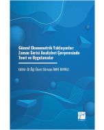Güncel Ekonometrik Yaklaşımlar - Zaman Serisi Analizleri Çerçevesinde Teori Ve Uygulamalar
