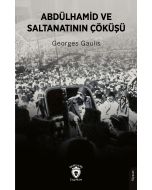 Abdülhamid ve Saltanatının Çöküşü