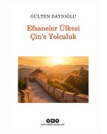 Efsaneler Ülkesi Çin’e Yolculuk