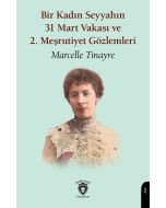 Bir Kadın Seyyahın 31 Mart Vakası ve 2. Meşrutiyet Gözlemleri