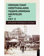 Osmanlı’daki Hristiyanların Yaşamlarından Hikâyeler 1891 Cilt 2