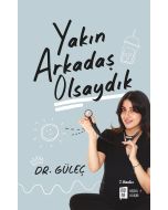 Yakın Arkadaş Olsaydık