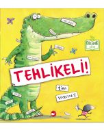 Tehlikeli ! (Ciltli)