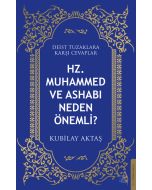 Hz. Muhammed ve Ashabı Neden Önemli ?