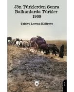 Jön Türklerden Sonra Balkanlarda Türkler 1909