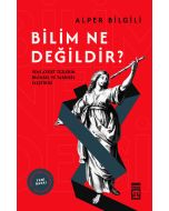 Bilim Ne Değildir ?