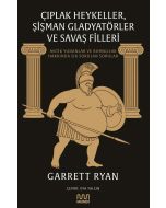 Çıplak Heykeller, Şişman Gladyatörler ve Savaş Filleri