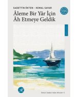 Aleme Bir Yar İçin Ah Etmeye Geldik
